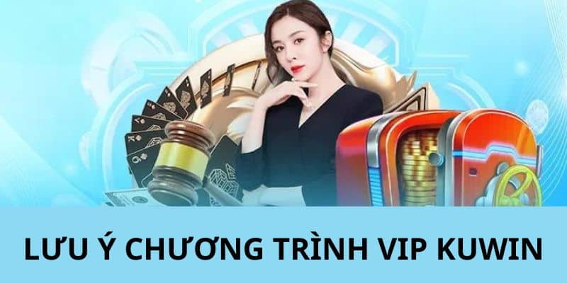 chuong trinh vip kuwin dang cap danh cho hoi vien vip 66bda37c1889c