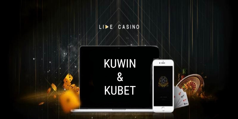 kuwin và kubet có giống nhau không